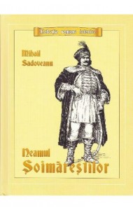 Neamul Soimarestilor - Mihail Sadoveanu Neamul Soimarestilor - Mihail Sadoveanu