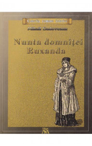 Nunta domnitei Ruxandra - Mihail Sadoveanu Nunta domnitei Ruxandra - Mihail Sadoveanu