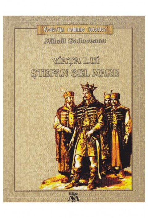 Viata lui Stefan cel Mare - Mihail Sadoveanu