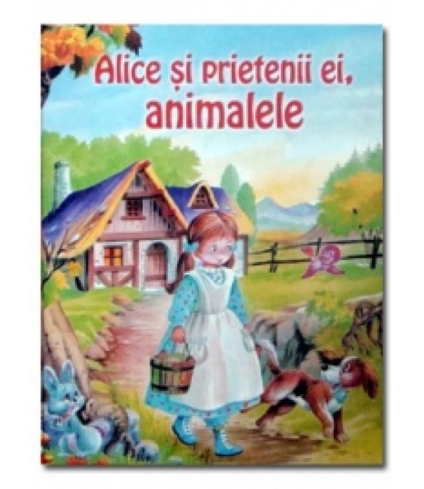Alice si prietenii ei , animalele