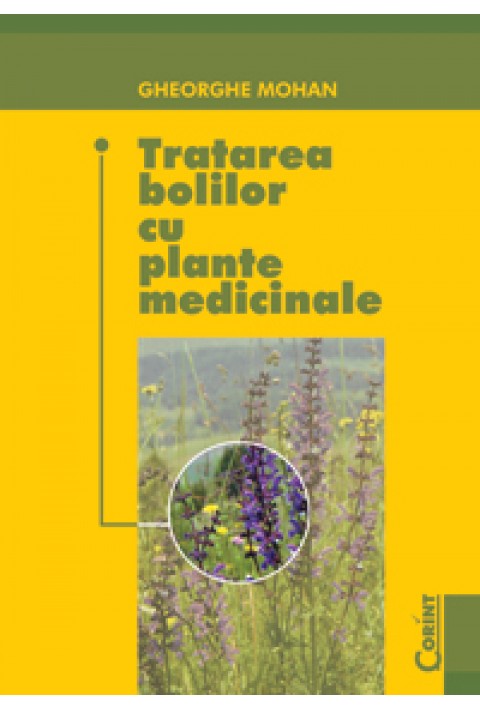 Tratarea bolilor cu plante medicinale  - Gheorghe Mohan