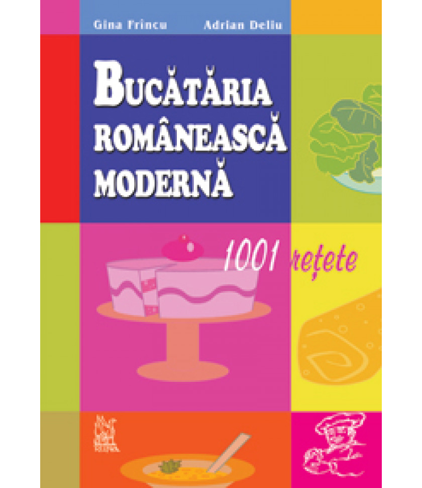 Bucataria romaneasca moderna - Frincu, Gina