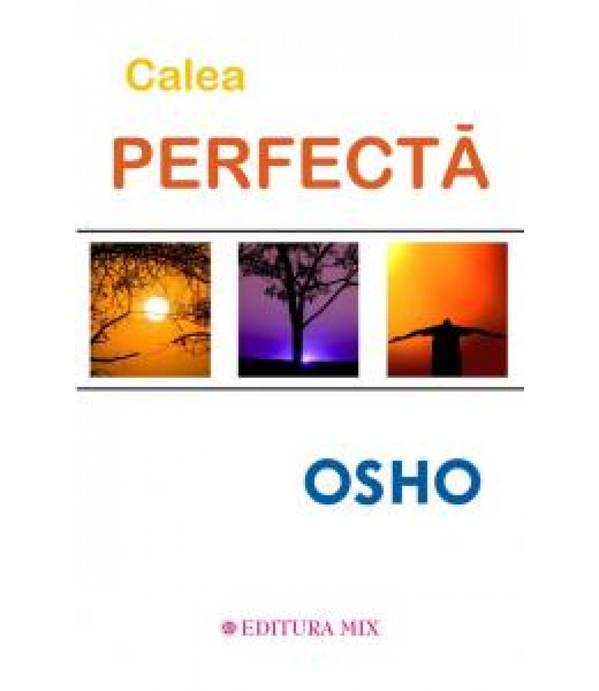Calea perfecta Calea perfecta