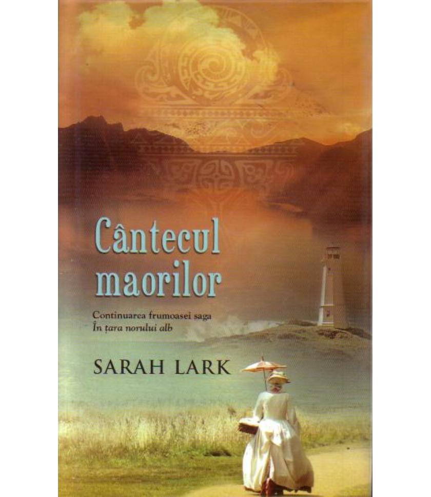 Cantecul maorilor - Sarah Lark