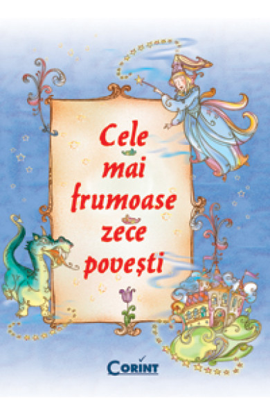 CELE MAI FRUMOASE ZECE POVESTI  CELE MAI FRUMOASE ZECE POVESTI