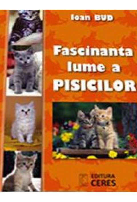 Fascinanta lume a pisicilor - Ioan Bud