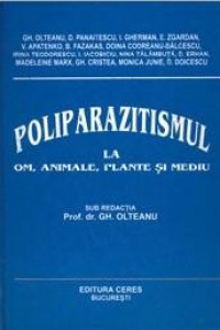Poliparazitismul la om, animale, plante si mediu Poliparazitismul la om, animale, plante si mediu