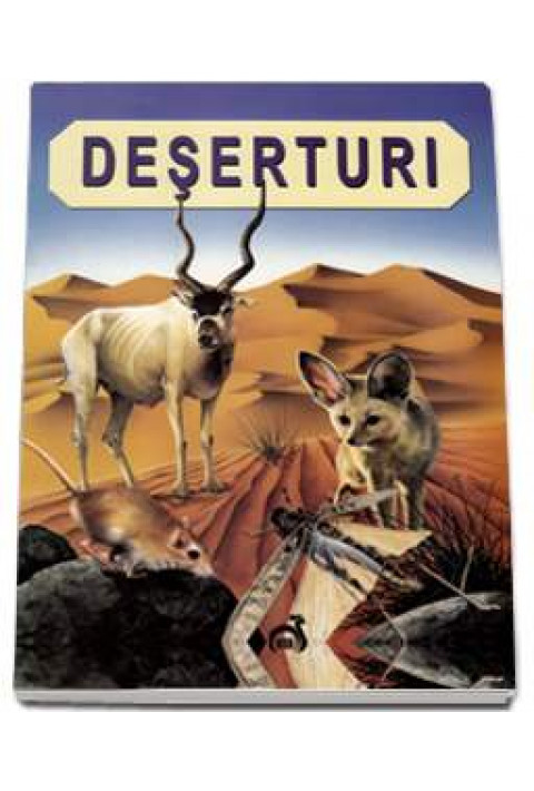 Deserturi - Descoperirea naturii