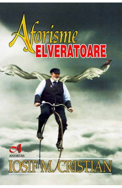 Aforisme elveratoare - Iosif M. Cristian