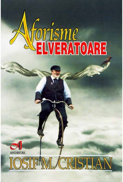 Aforisme elveratoare - Iosif M. Cristian