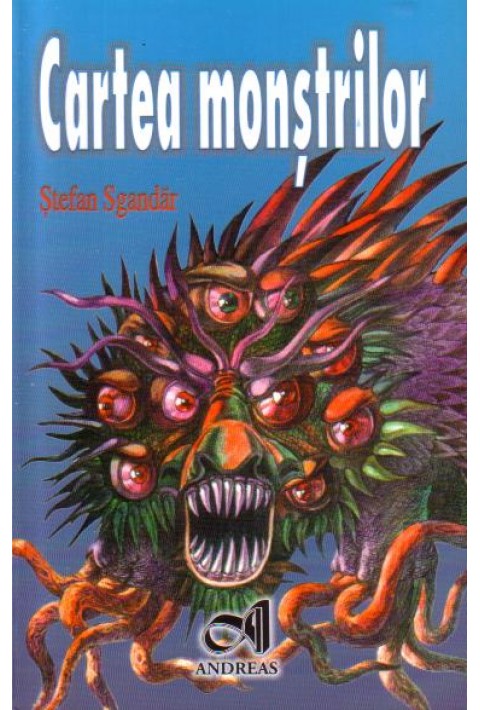 Cartea monstrilor - Stefan Sgandar