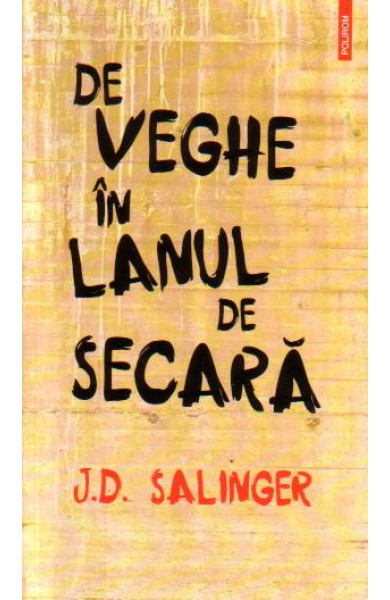 De veghe in lanul de secara - J. D. Salinger