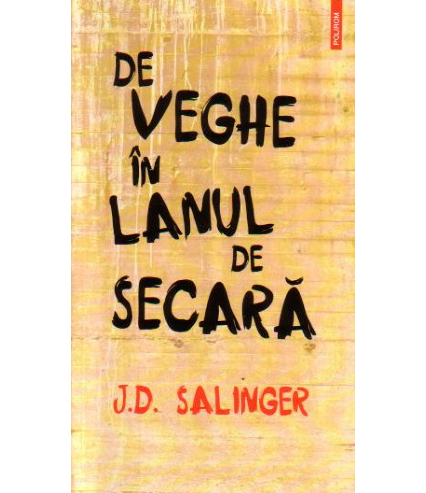 De veghe in lanul de secara - J. D. Salinger
