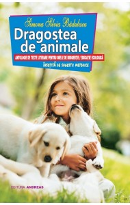 Dragostea de animale - antologie de texte literare pentru orele de dirigentie / educatie ecologica