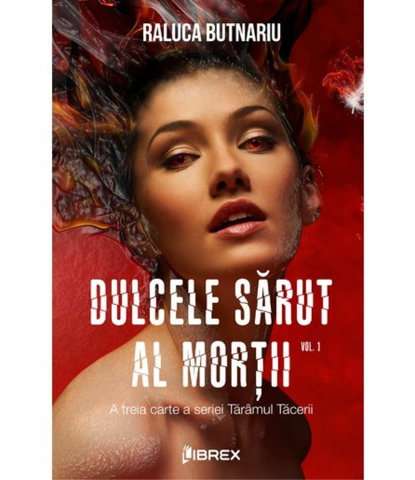 Dulcele sarut al mortii Vol. 1 - Seria Taramul Tacerii, partea a III-a Dulcele sarut al mortii Vol. 1 - Seria Taramul Tacerii, partea a III-a