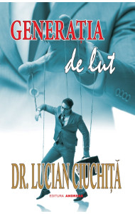 Generatia de lut - Dr. Lucian Ciuchita