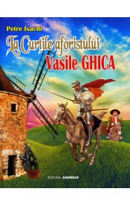 La Curtile aforistului Vasile Ghica - Petre Isachi