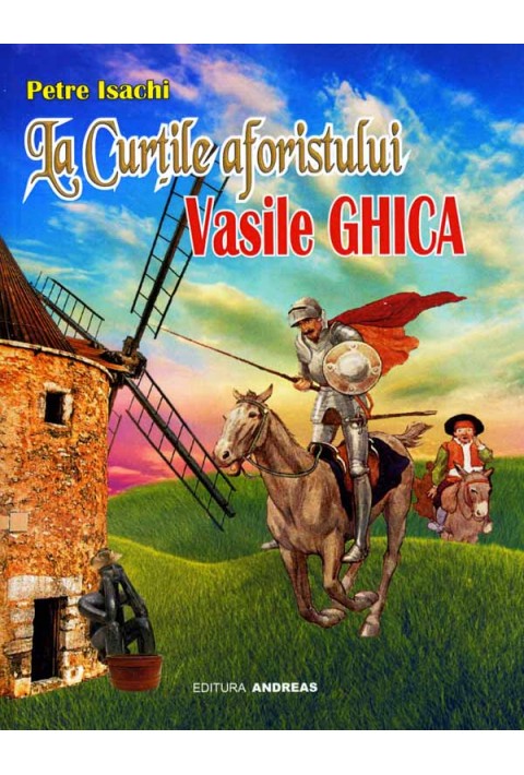 La Curtile aforistului Vasile Ghica - Petre Isachi
