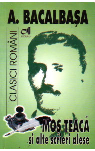 Mos Teaca si alte scrieri alese