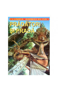 Pradatori si prada Pradatori si prada