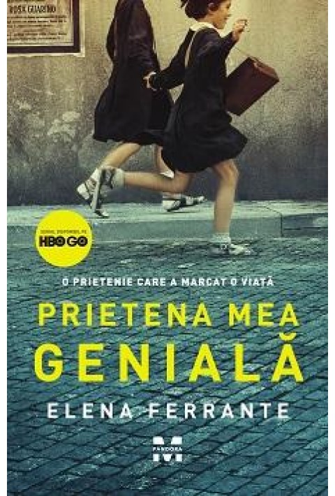 Prietena mea geniala - Elena Ferrante