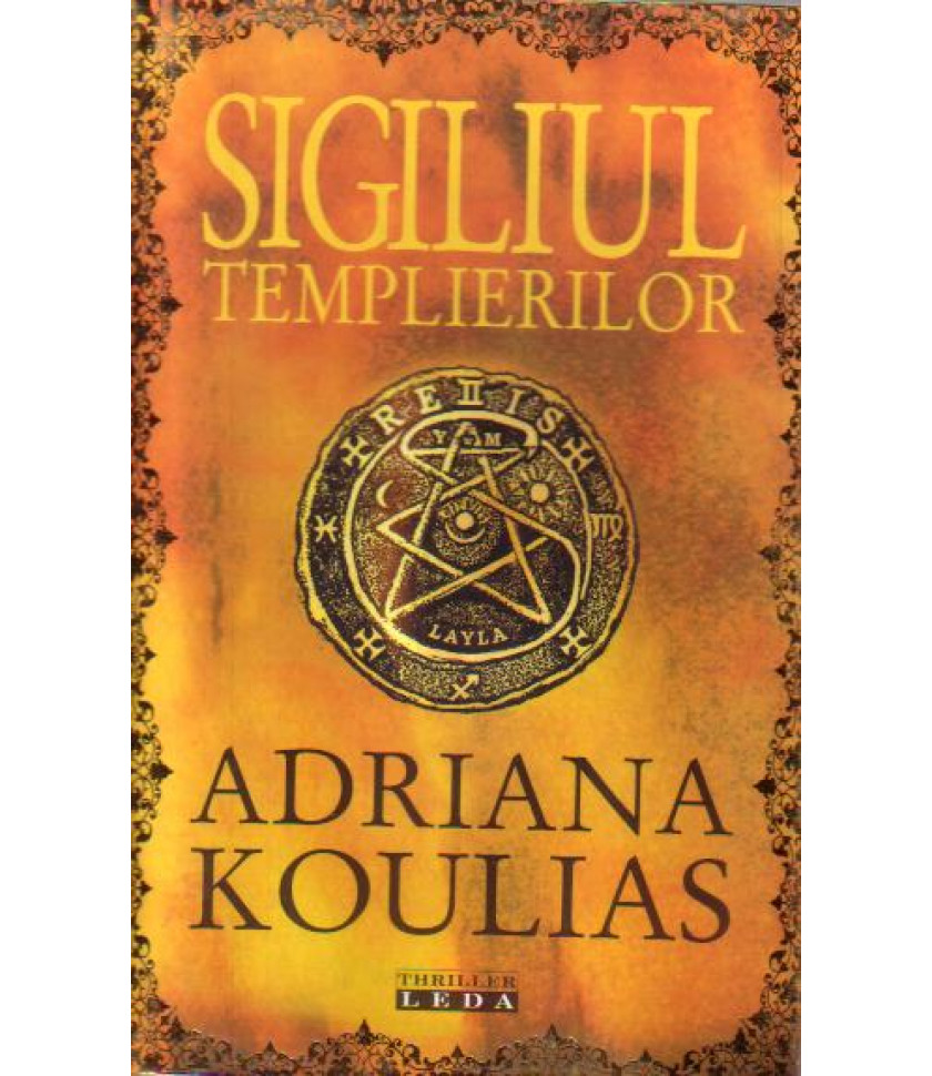 Sigiliul templierilor - Adriana Koulias