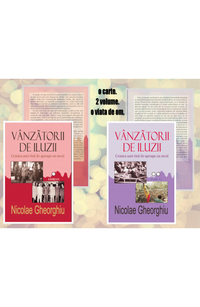 Vanzatorii de iluzii (2 volume) - Nicolae Gheorghiu