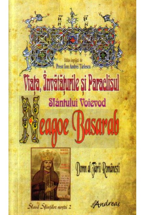 Viata, Invataturile si Paraclisul Sfantului Voievod Neagoe Basarab