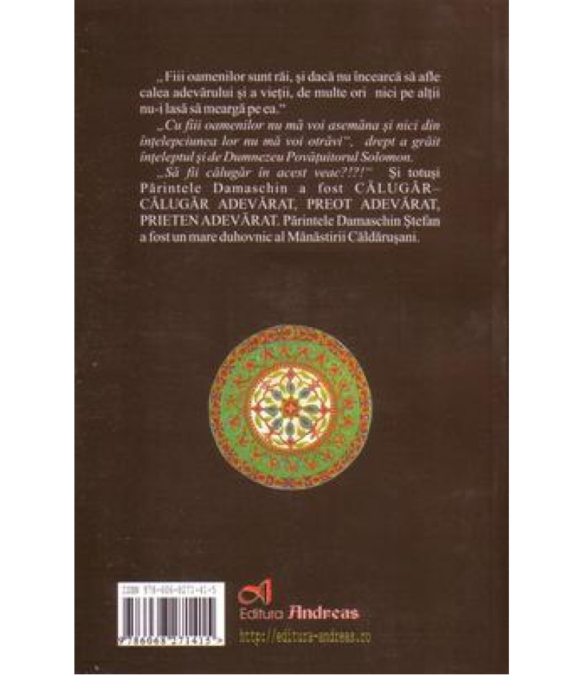 Amintiri despre Parintele Damaschin Stefan, un mare duhovnic al manastirii Caldarusani