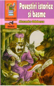 Povestiri istorice si basme - Al. Odobescu