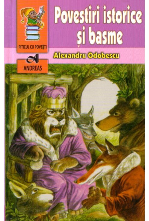 Povestiri istorice si basme - Al. Odobescu