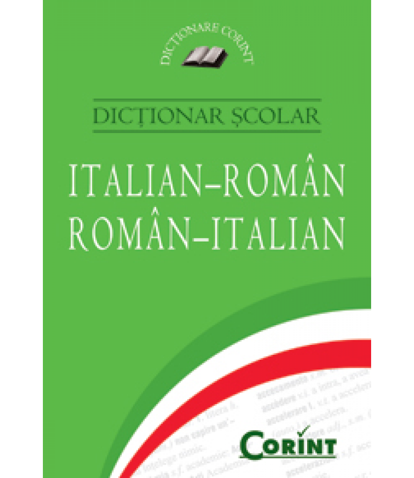 DICTIONAR SCOLAR ITALIAN-ROMAN, ROMAN-ITALIAN