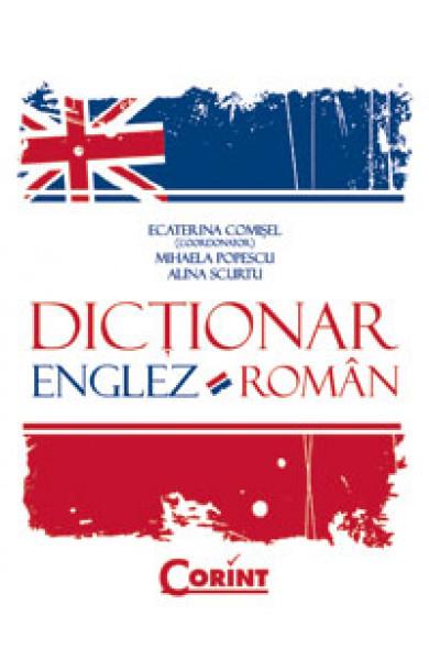 DICTIONAR ENGLEZ-ROMAN (coperta cartonata) - Ecaterina Comisel