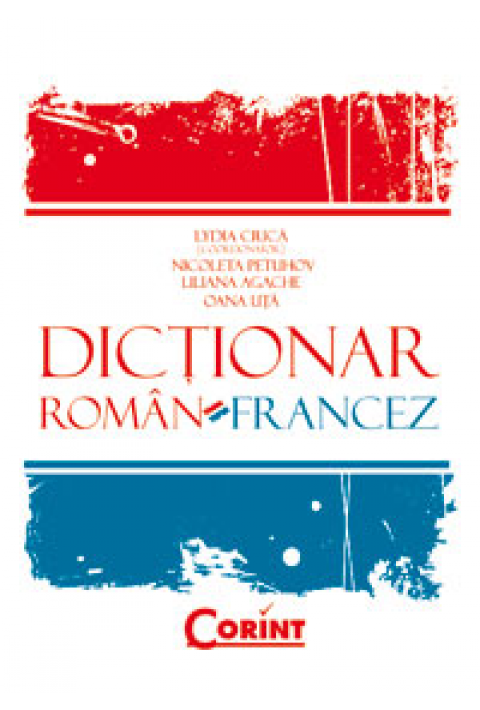 DICTIONAR ROMAN-FRANCEZ - Lydia Ciuca