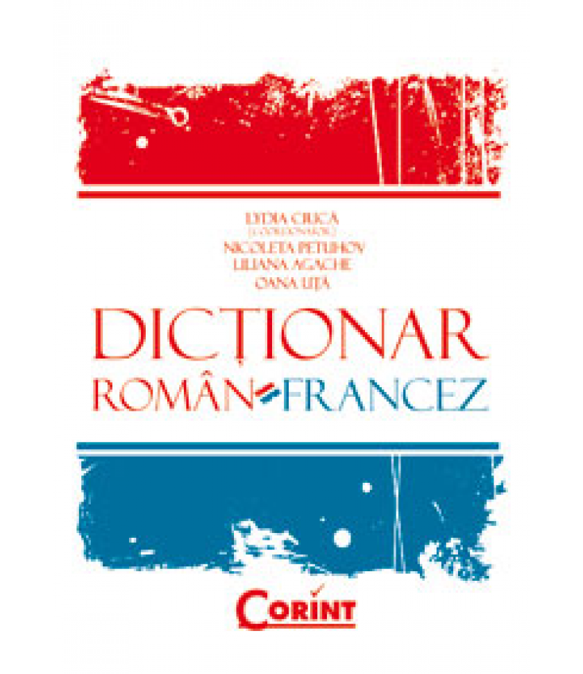 DICTIONAR ROMAN-FRANCEZ - Lydia Ciuca