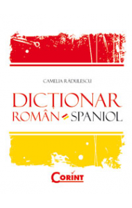 DICTIONAR ROMAN-SPANIOL - Camelia Radulescu DICTIONAR ROMAN-SPANIOL - Camelia Radulescu