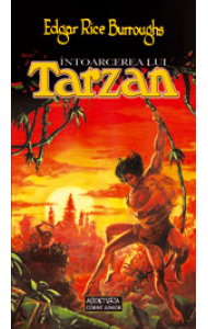 Intoarcerea lui Tarzan - Edgar Rice Burroughs Intoarcerea lui Tarzan - Edgar Rice Burroughs