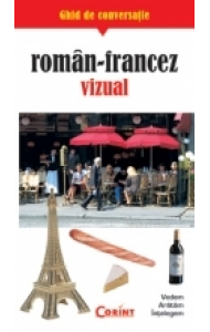 Ghid de conversatie roman-francez vizual (color) - trad: Ruxandra Brutaru Ghid de conversatie roman-francez vizual (color) - trad: Ruxandra Brutaru
