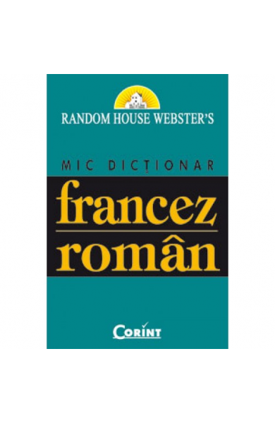 MIC DICTIONAR FRANCEZ-ROMAN