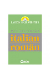 MIC DICTIONAR ITALIAN-ROMAN - Tradus de Otilia Doroteea Borcia MIC DICTIONAR ITALIAN-ROMAN - Tradus de Otilia Doroteea Borcia