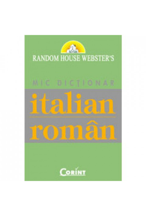 MIC DICTIONAR ITALIAN-ROMAN - Tradus de Otilia Doroteea Borcia