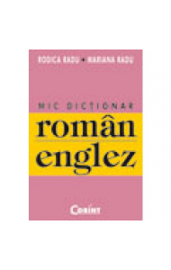 MIC DICTIONAR ROMAN-ENGLEZ - Rodica Radu