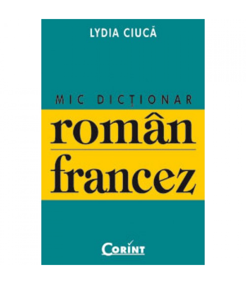 MIC DICTIONAR ROMAN-FRANCEZ