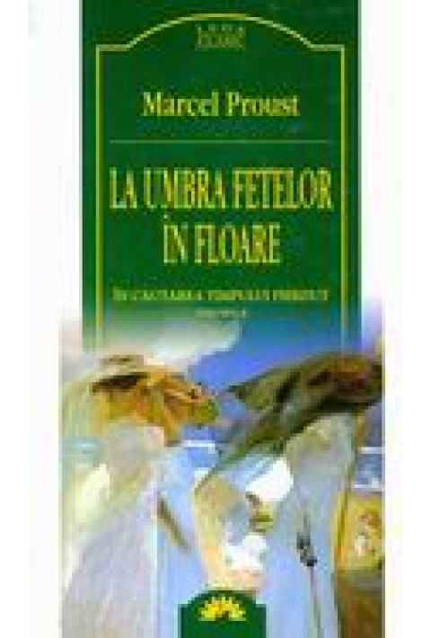 La umbra fetelor in floare - In cautarea timpului pierdut vol. II