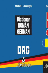 Dictionar roman - german - Mihai Anutei