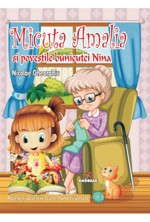Micuta Amalia si povestile bunicutei Nina (Editie color) - Nicolae Gheorghiu