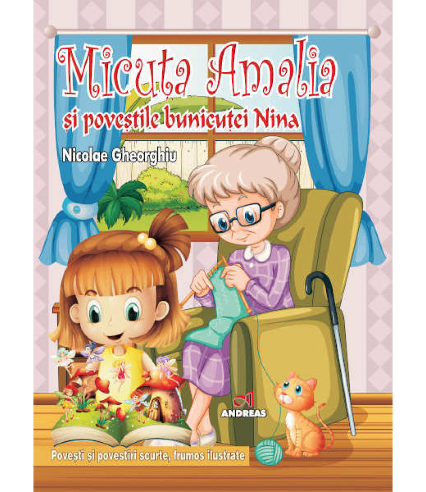 Micuta Amalia si povestile bunicutei Nina (color) - Nicolae Gheorghiu