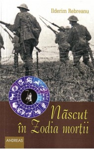 Nascut in Zodia mortii - Ilderim Rebreanu