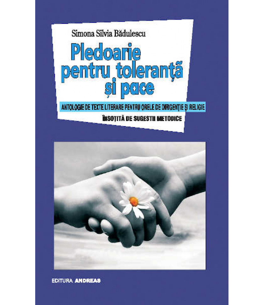 Pledoarie pentru toleranta si pace - Simona Silvia Badulescu