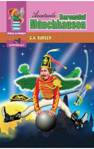 Aventurile Baronului Munchausen - G. A. Burger Aventurile Baronului Munchausen - G. A. Burger